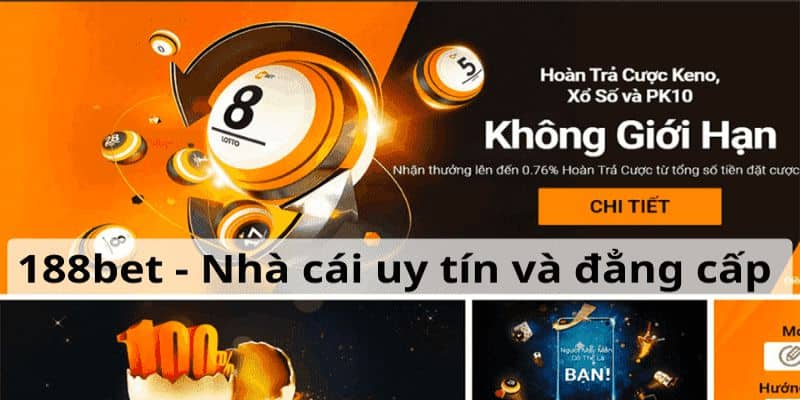 Review 188Bet - Trang Nhà Cái Bóng Đá Top Đầu Uy Tín Đôi nét về nhà cái 188bet