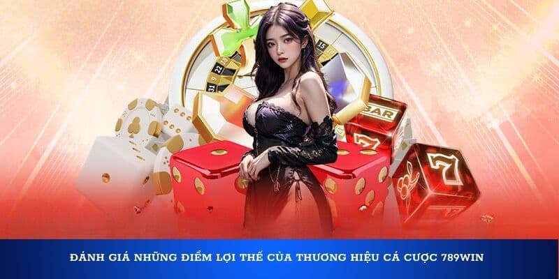 789WIN | Link Vào 789win.com Casino Mới Nhất Update 2025 Đánh giá những điểm lợi thế của thương hiệu cá cược 789Win