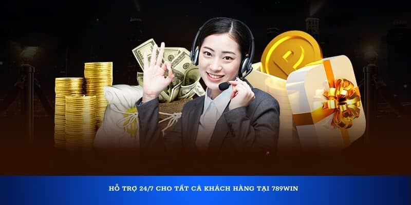 789WIN | Link Vào 789win.com Casino Mới Nhất Update 2025 Hỗ trợ 24/7 cho tất cả khách hàng tại 789Win