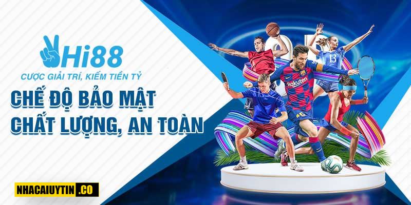 Đánh Giá Nhà Cái HI88 – Sân Chơi Cá Cược Uy Tín Cho Người Chơi? Chế độ bảo mật chất lượng, an toàn 100% cho người chơi