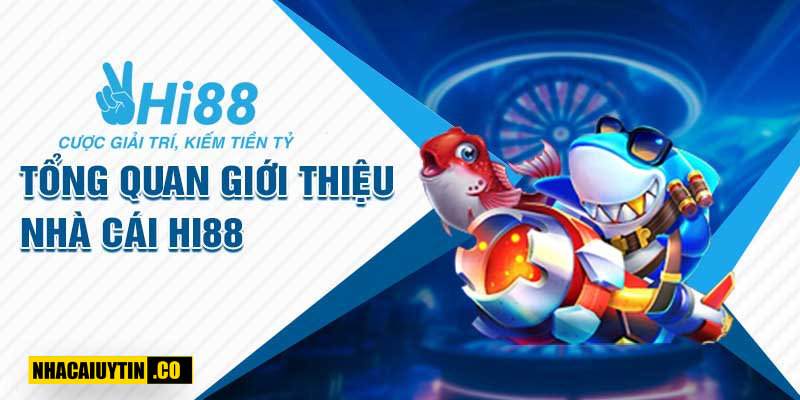 Đánh Giá Nhà Cái HI88 – Sân Chơi Cá Cược Uy Tín Cho Người Chơi? Giới thiệu đến với cộng đồng người chơi trực tuyến
