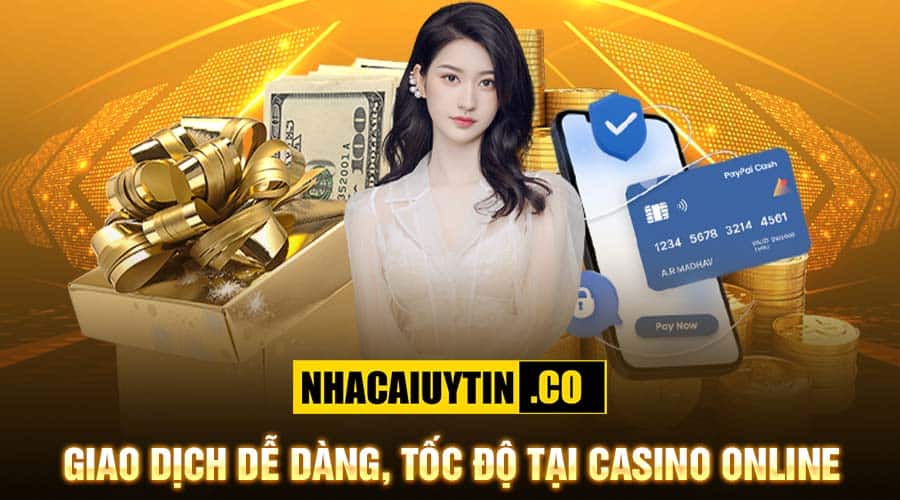 Top Trang Casino Online Kiếm Tiền Không Giới Hạn Giao dịch dễ dàng, tốc độ tại casino online