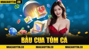 Bau Cua Tom Ca