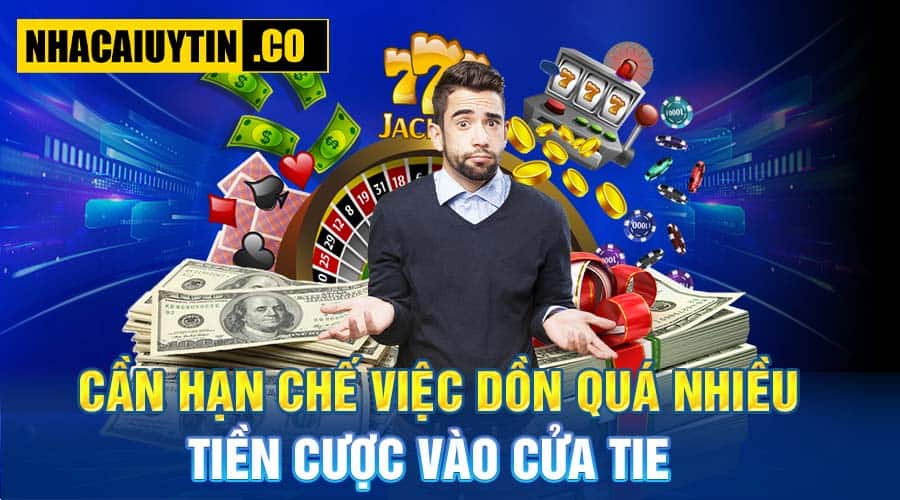 Tổng Quan Game Baccarat Online Thú Vị Và Hấp Dẫn Cần hạn chế việc dồn quá nhiều tiền cược vào cửa Tie