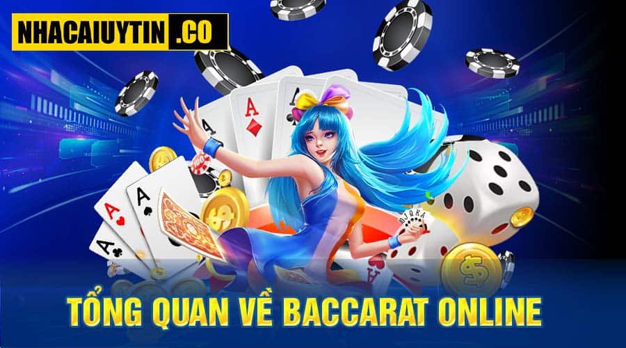 Tổng Quan Game Baccarat Online Thú Vị Và Hấp Dẫn Tổng quan về Baccarat online